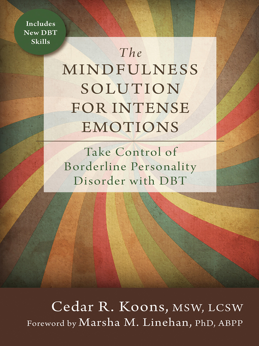 Upplýsingar um The Mindfulness Solution for Intense Emotions eftir Cedar R. Koons - Til útláns